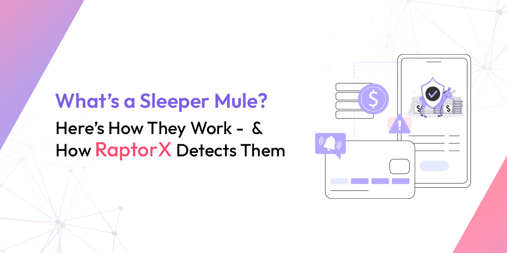 What’s a Sleeper Mule? Here’s How They Work — and How RaptorX Detects Them