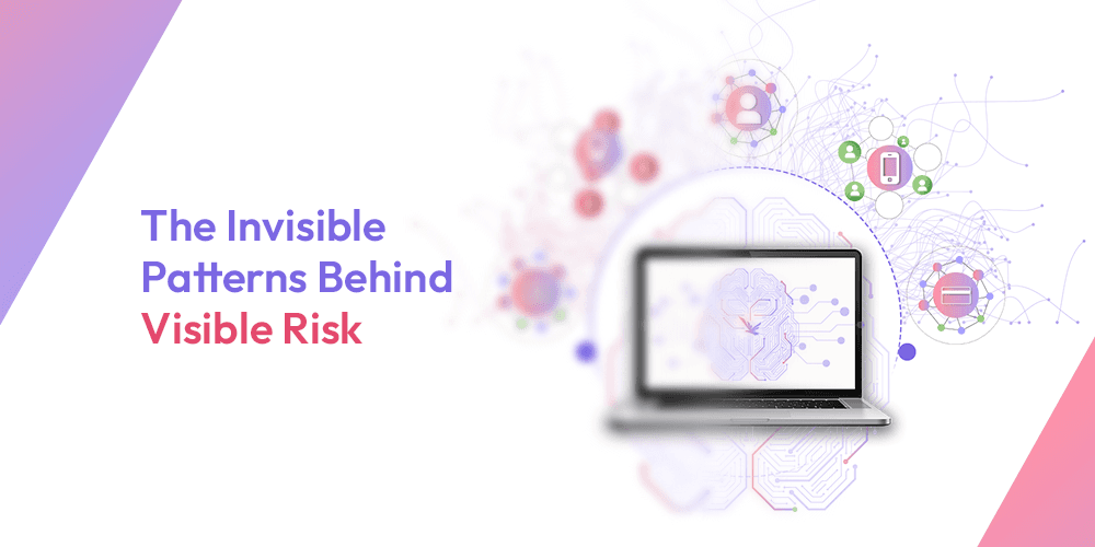 The Invisible Patterns Behind Visible Risk