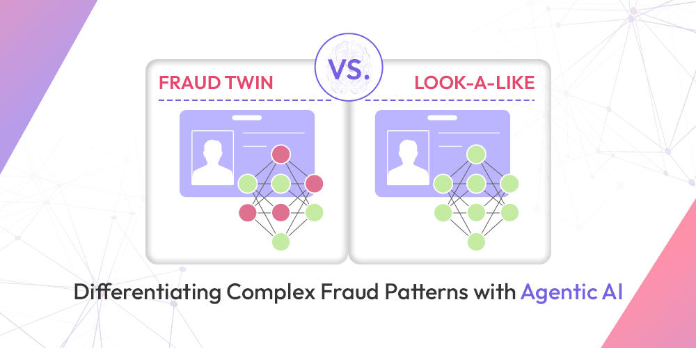 Fraud Twin vs Lookalike: Differentiating Complex Fraud Patterns with Agentic AI