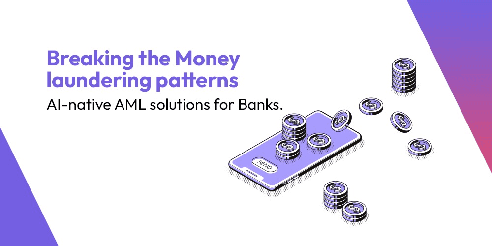 Breaking Money Laundering Patterns: AI-Native AML Solutions for Banks