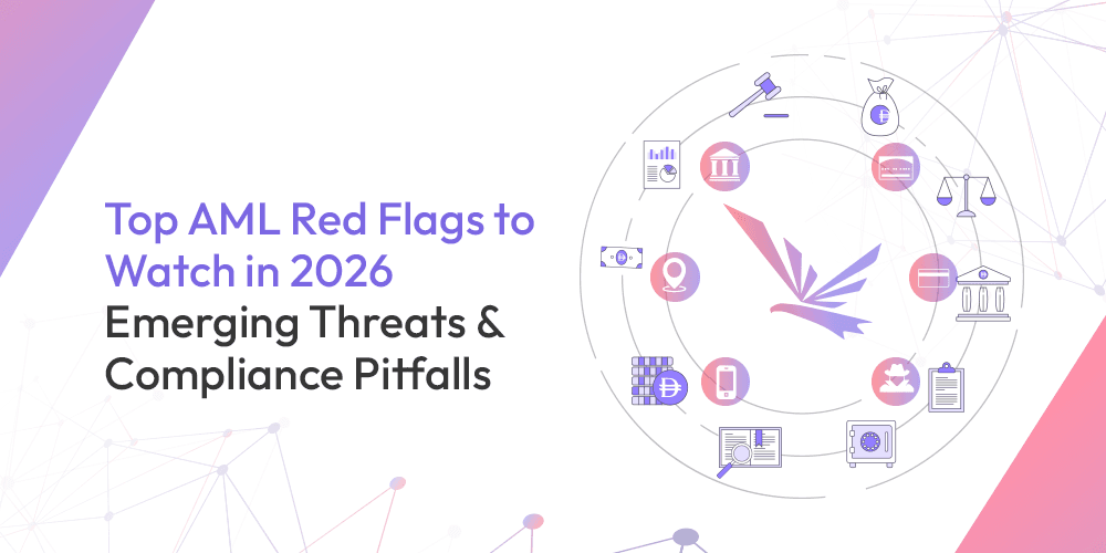 Top AML Red Flags to Watch in 2026: Emerging Threats & Compliance Pitfalls